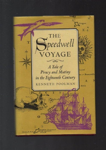 The Speedwell voyage. A tale of piracy and Mutiny in the Eighteenth Century av Poolman Kenneth