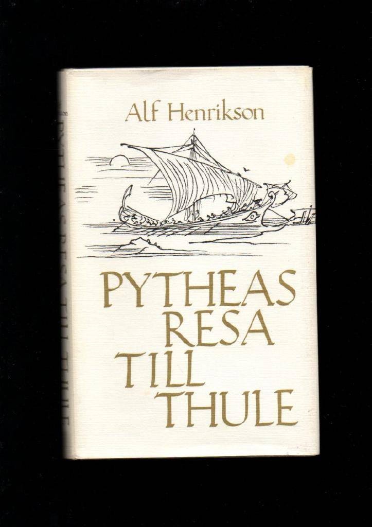 Pytheas resa till Thule av Henrikson Alf
