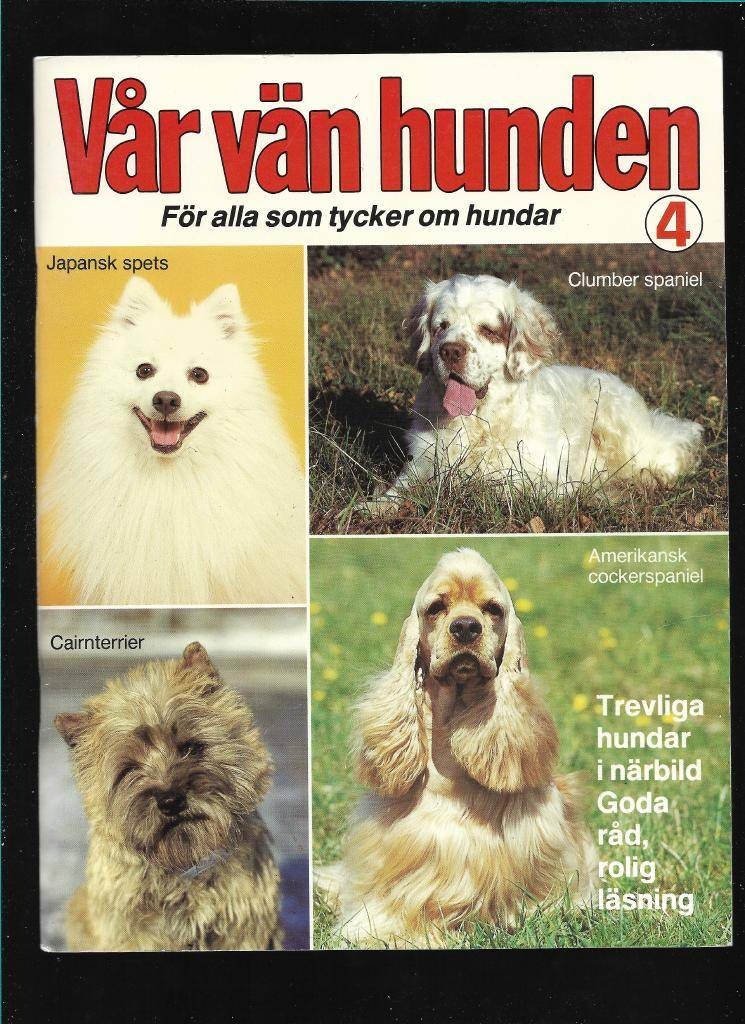 Vår vän hunden 4. För alla som tycker om hundar. av Falk Eva & Barvefjord Ulla