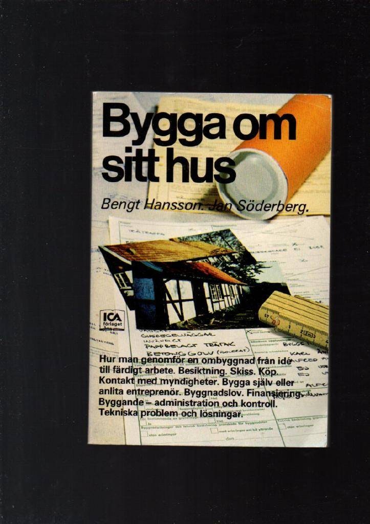 Bygga om sitt hus av Hansson Bengt & Söderberg Jan
