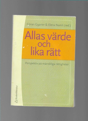 Alla värde och lika rätt. Perspektiv på mänskliga rättigheter av Gunner Göran & Namli Elena (red)