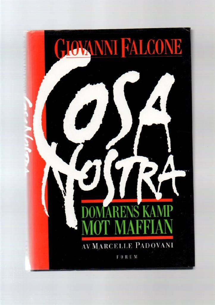 Cosa Nostra. Domarens kamp mot maffian av Falcone Giovanni & Padovani Marcelle