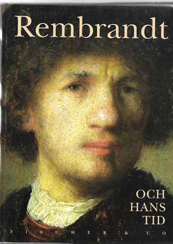 Rembrandt och hans tid av Cavalli-Björkman Görel (red)