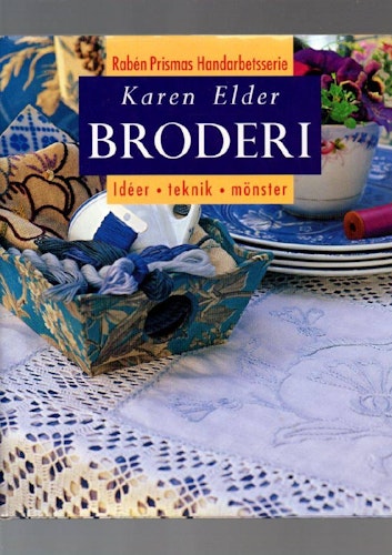 Broderi. Idéer - teknik - mönster av Elder Karen