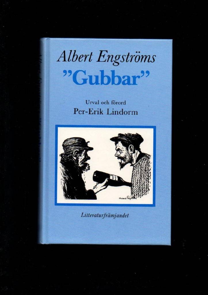 Albert Engsrtöms "Gubbar" av Lindorm Per-Erik (red)