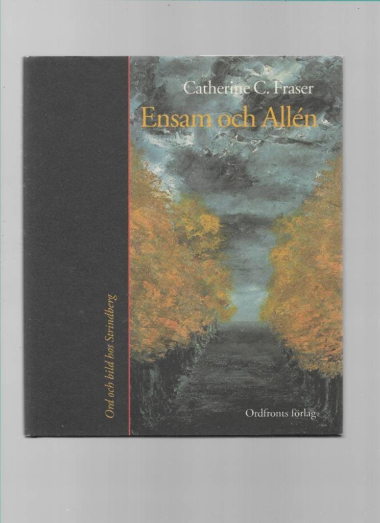 Ensam och Allén : ord och bild hos Strindberg av Fraser,  Catherine C. - Lundgren,  Lars O. - Svenska humanistiska förbundet