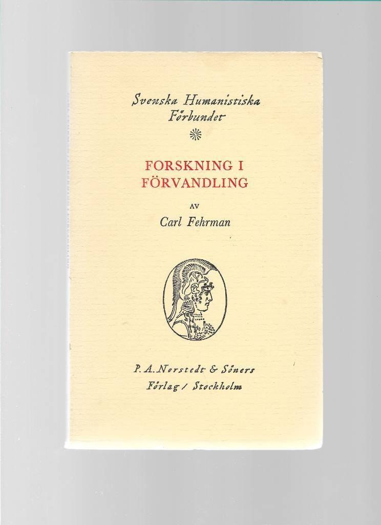 Forskning i förvandling av Fehrman Carl