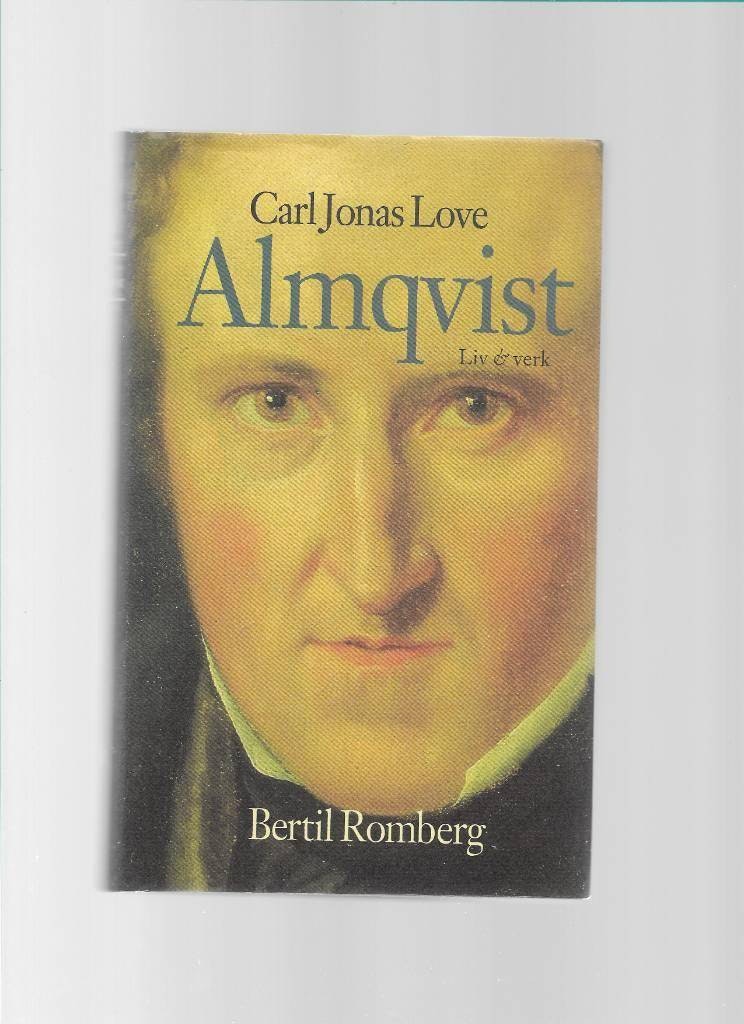 Carl Jonas Love Almqvist av Romberg Bertil