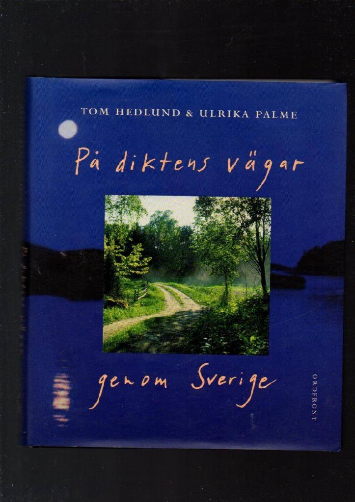 På diktens vägar genom Sverige av Hedlund Tom