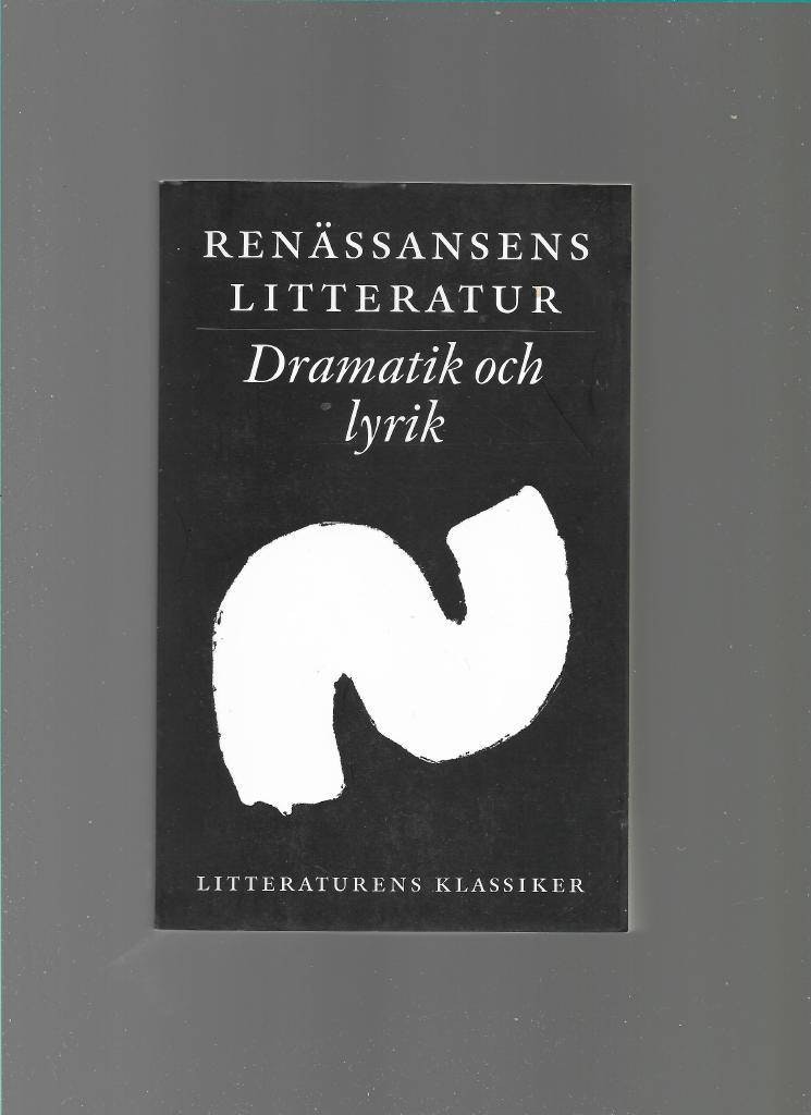 Renässansens litteratur. Dramatik och lyrik av Breitholtz Lennart (red)