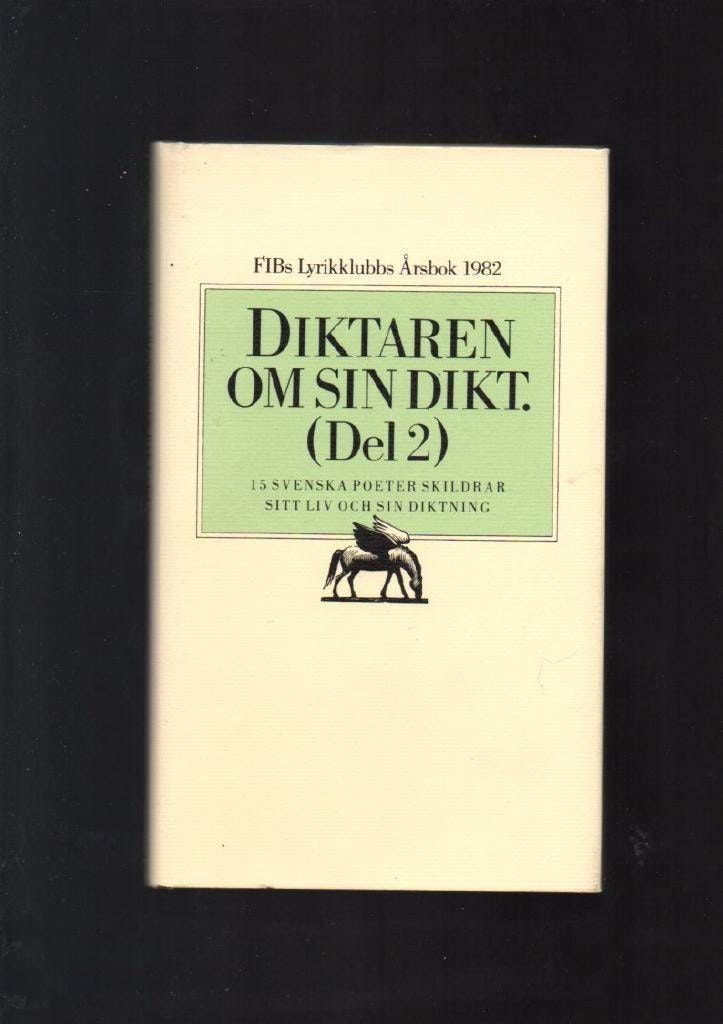 Diktaren om sin dikt. Del 2 av FIBs Kyrikklubbs årsbok 1982