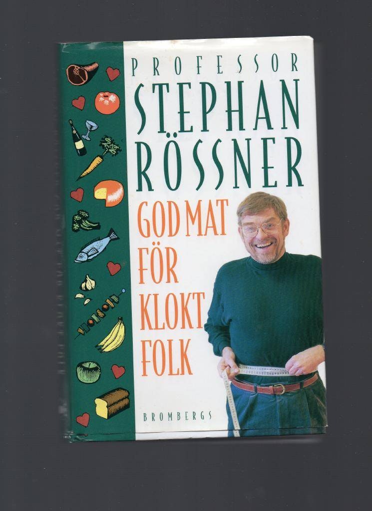 God mat för klokt folk av Rössner Stefan