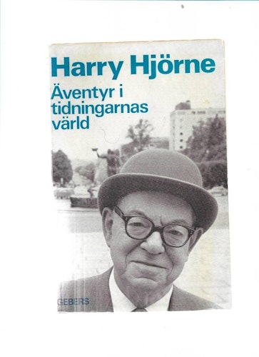 Äventyr i tidningarnas värld  av  Hjörne Harry