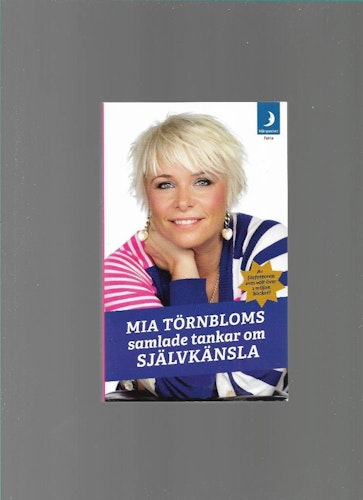 Mia Törnbloms samlade tankar om självkänsla av Törnblom Mia