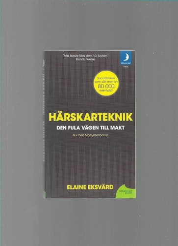 Härskarteknik. Den fula vägen till makt av Bergqvist Elaine