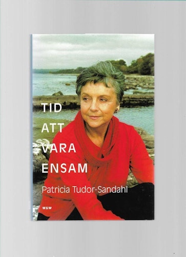 Tid att vara ensam av Tudor-Sandahl Patricia