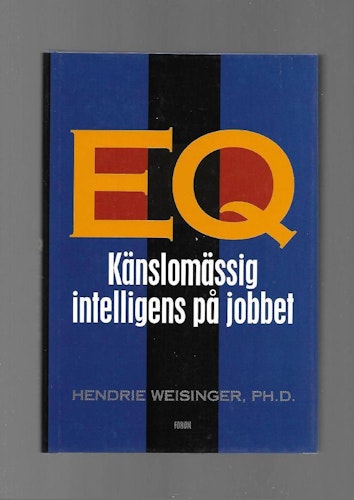 EQ. Känslomässig intelligens på jobbet av Weisinger Hendrie