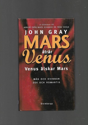 Mars åtrår Venus. Venus älskar Mars. av Gray John