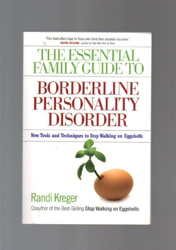 The essential family guide to Borderline Personality Disorder. New tools and techniques to stop walking on eggshells av Kreger Randi