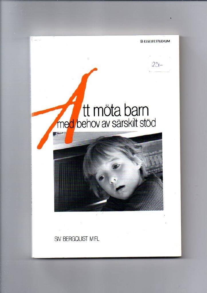 Att möta barn med behov av särskilt stöd av Bergquist Siv m fl