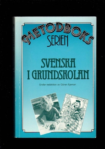 Svenska i grundskolan av Ejeman Göran (red)