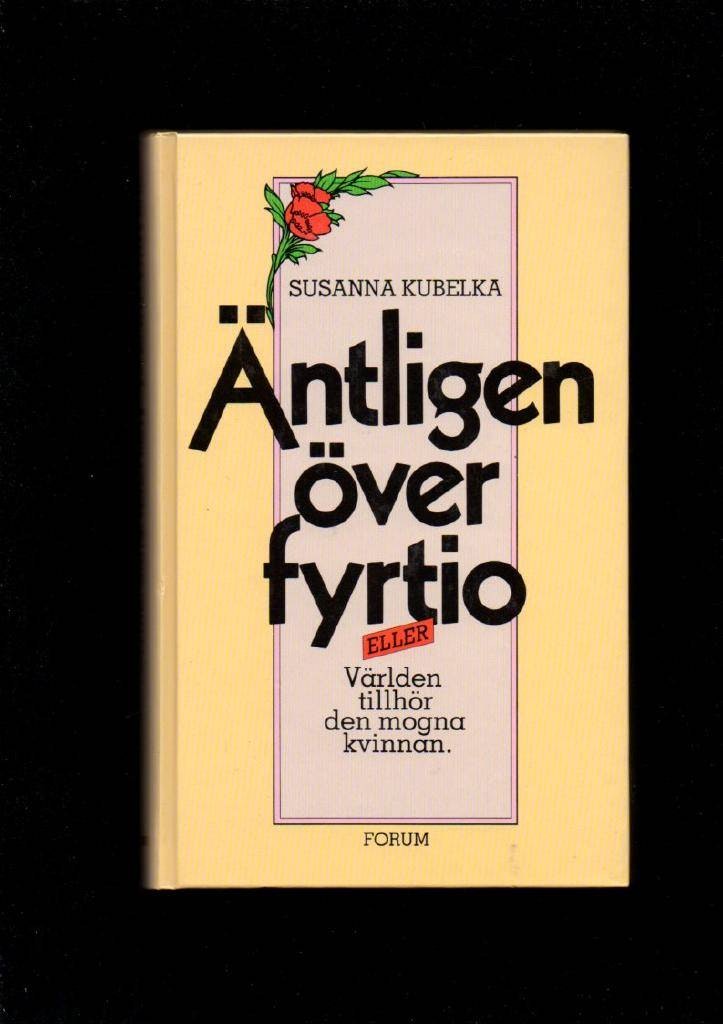 Äntligen över fyrtio av Kubelka Susanna