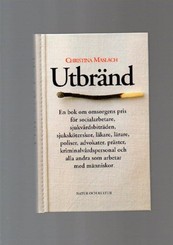 Utbränd. En bok om omsorgens pris. av Maslach Christina