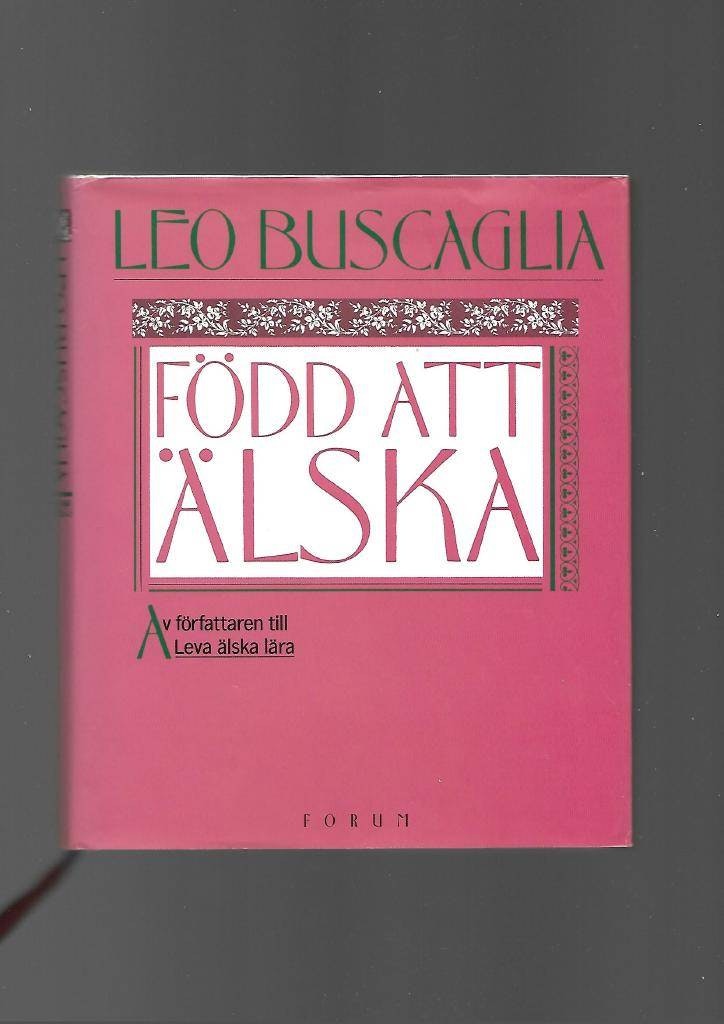 Född att älska av Buscaglia Leo