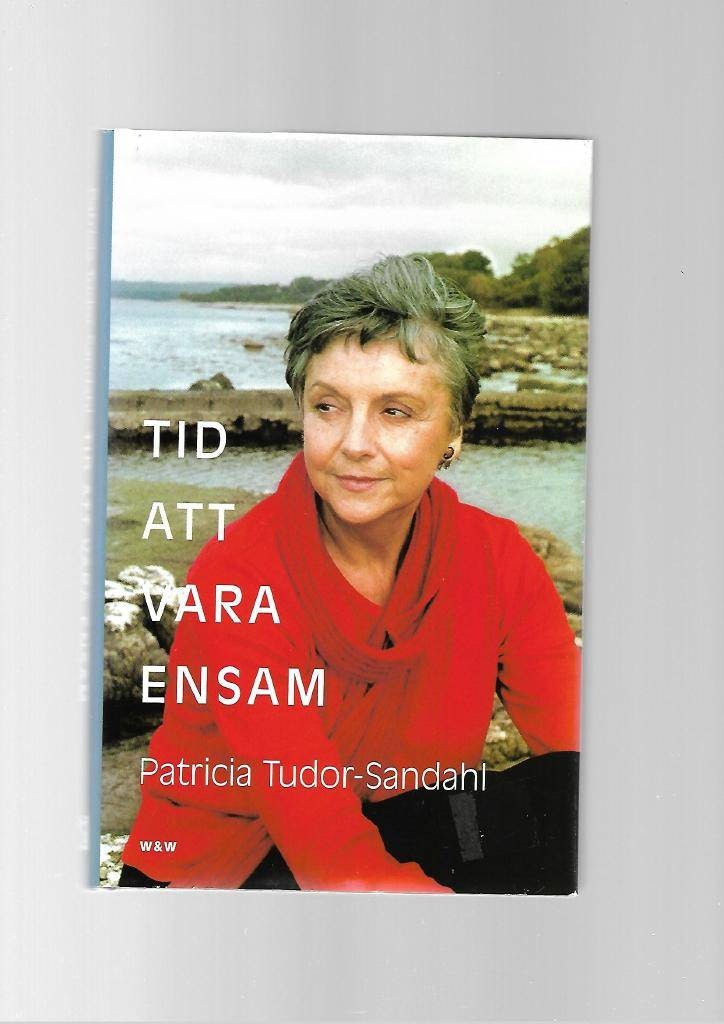 Tid att vara ensam av Tudor- Sandahl Patricia