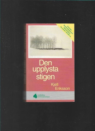Den upplysta stigen : kriminalroman av Kjell Eriksson