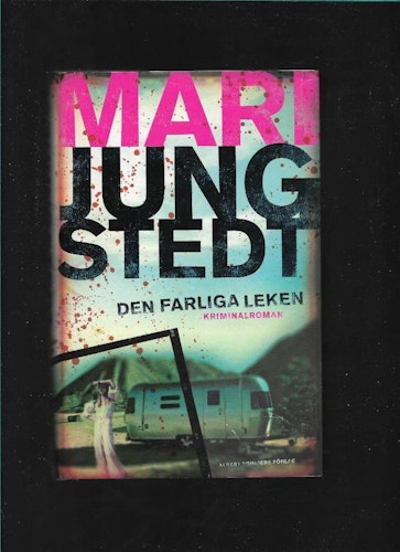 Den farliga leken av Jungstedt, Mari