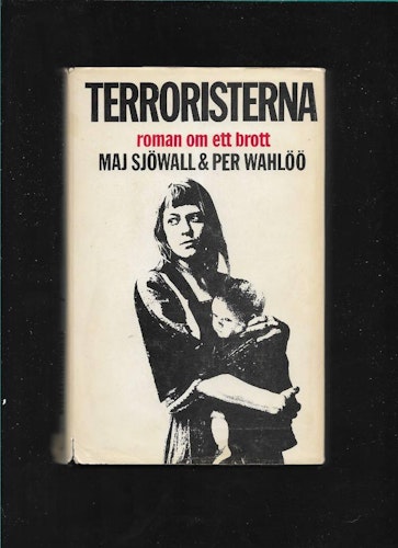 Terroristerna : roman om ett brott av Sjöwall,  Maj - Wahlöö,  Per