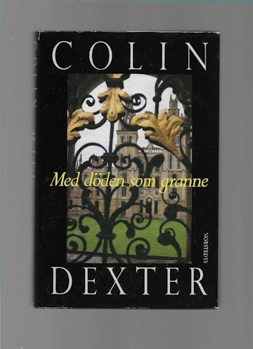 Med döden som granne av Colin Dexter