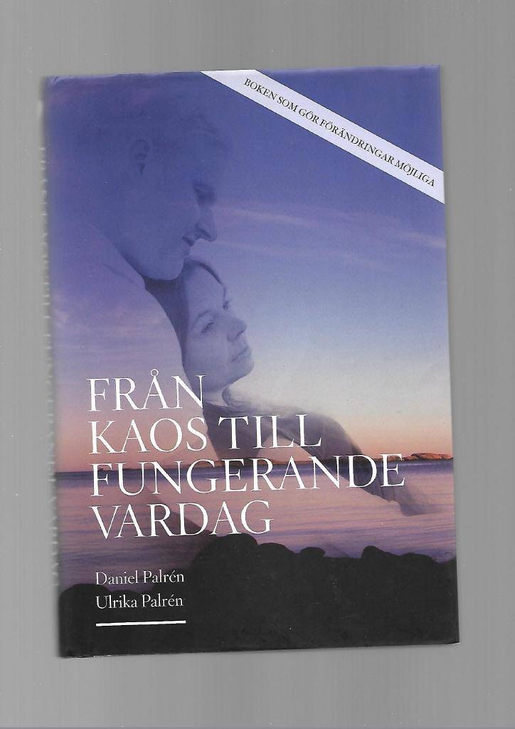 Från kaos till fungerande vardag av Palrén Daneil & Ulrika