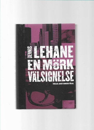 En mörk välsignelse av Lehane Dennis