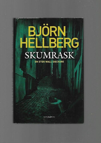Skumrask. En Sten Wall-deckare av Hellberg Björn