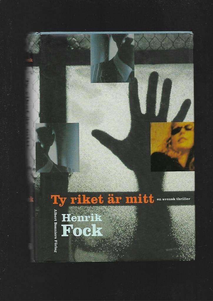 Ty riket är mitt. En svensk thriller av Fock Henrik