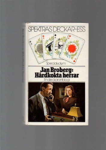 Hårdkokta herrar. En deckarantologi av Broberg Jan (red)