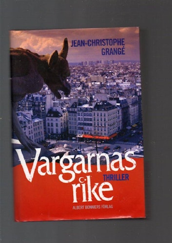 Vargarnas rike av Grangé Jean-Christophe