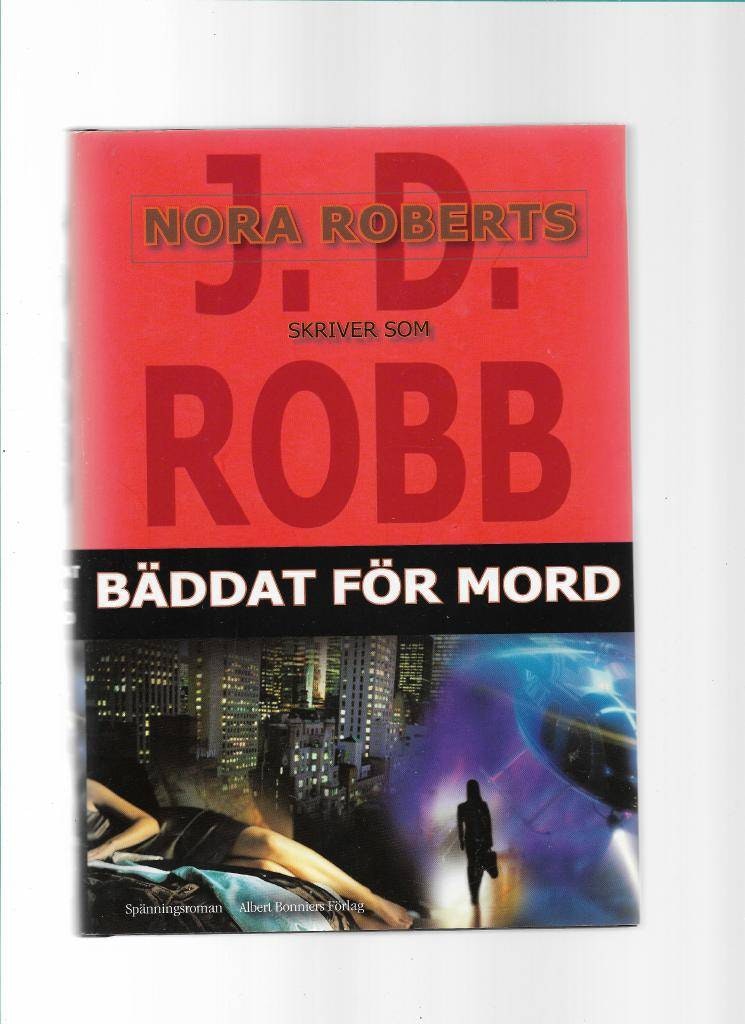 Bäddat för mord av Robb (pseudonym för Nora Roberts)