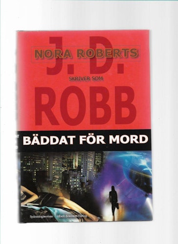 Bäddat för mord av Robb (pseudonym för Nora Roberts)