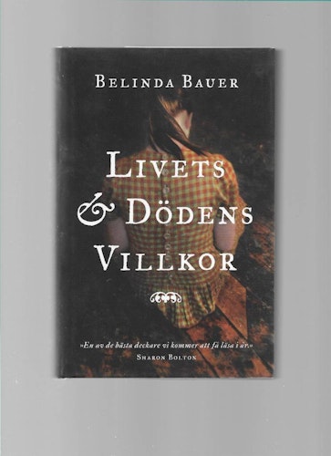 Livets och dödens villkor av Bauer Belinda
