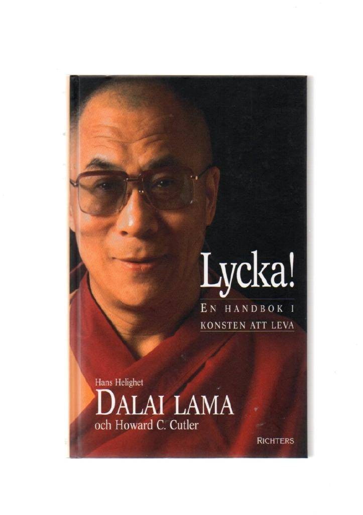 Lycka! En handbok i konsten att leva av Lama Dalai