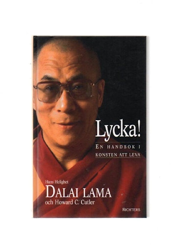 Lycka! En handbok i konsten att leva av Lama Dalai