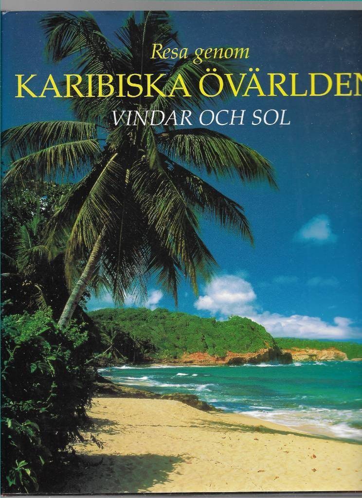 Resa genom karibiska övärlden - vindar och sol av Bersani, Eugenio