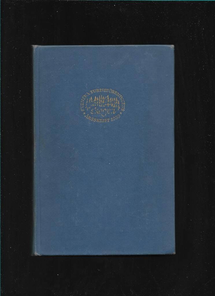 Skogen. Svenska turistföreningens årsskrift 1959 av Thaning Olof (red)
