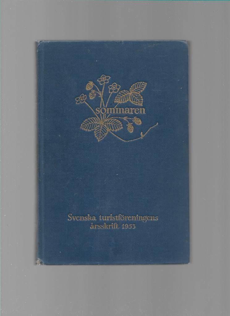 Sommaren. Svenska turistföreningens årsskrift 1955 av Thaning Olof (red)