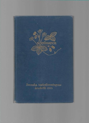 Sommaren. Svenska turistföreningens årsskrift 1955 av Thaning Olof (red)