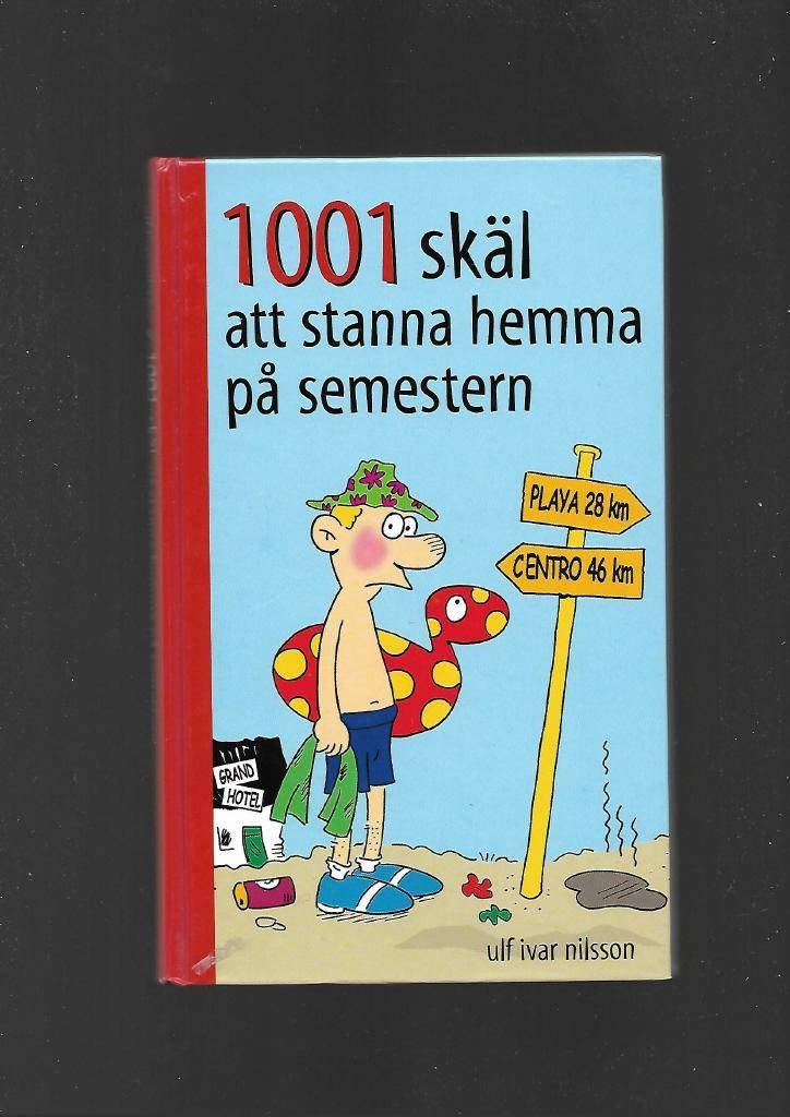 1001 skäl att stanna hemma på semestern av Nilsson Ulf Ivar