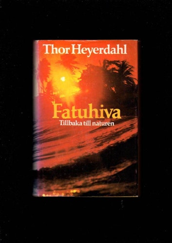 Fatuhiva. Tillbaka till naturen av Heyerdahl Thor